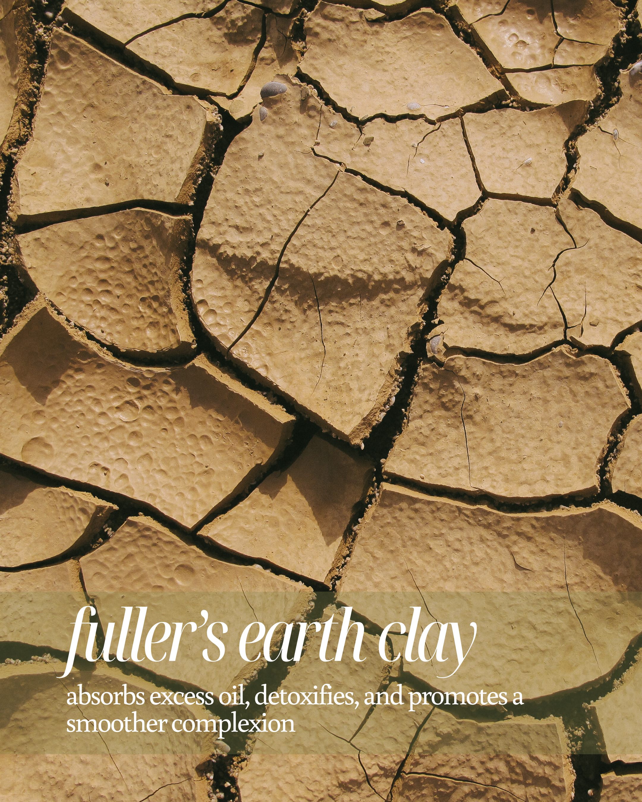 Fuller's Earth Clay with text highlighting its benefits "absorbs excess oil, detoxifies, and promotes a smoother complexion"
