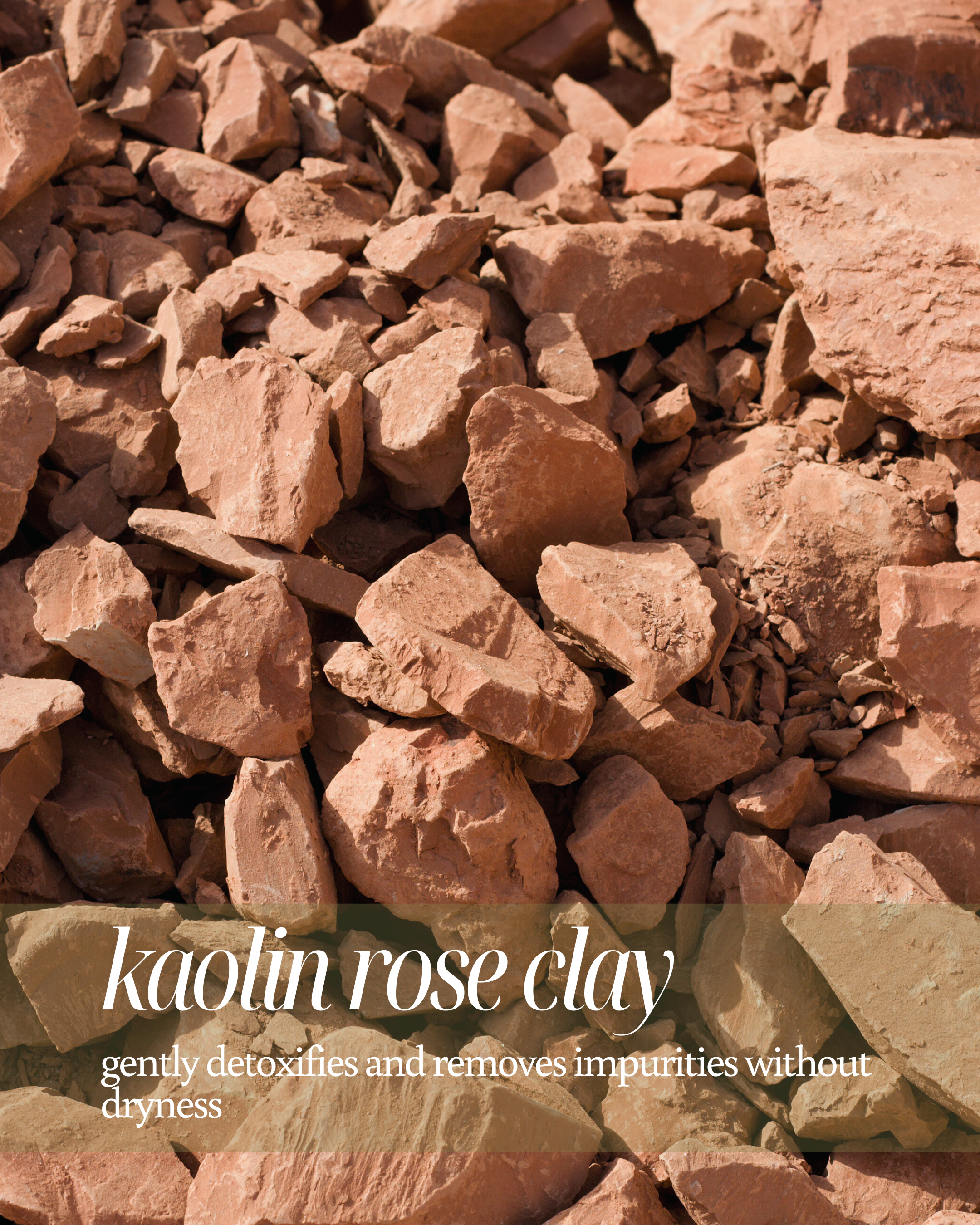 Heap of kaolin rose clay with text describing its benefits reading "gently detoxifies and removes impurities without dryness"