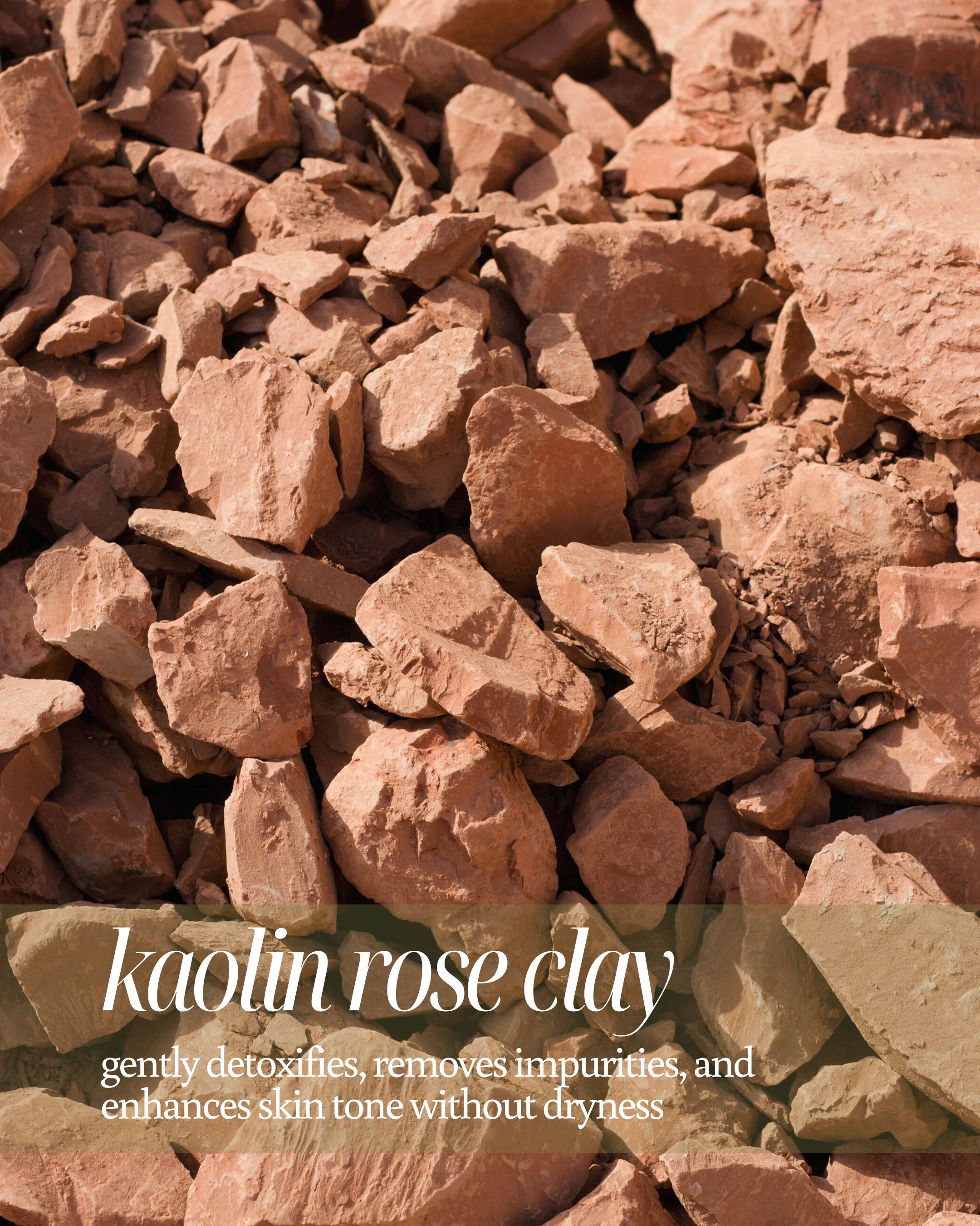 Heap of kaolin rose clay with text describing its benefits reading "kaolin rose clay gently detoxifies, removes impurities, and enhances skin tone without dryness"