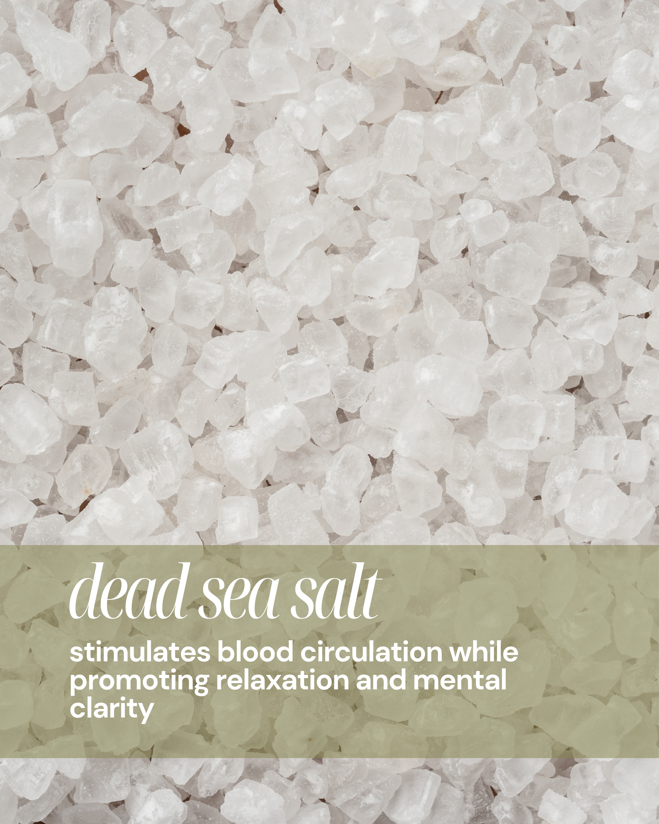Close-up of white dead sea salt crystals with text about its benefits reading "stimulates blood circulation while promoting relaxation and mental clarity"