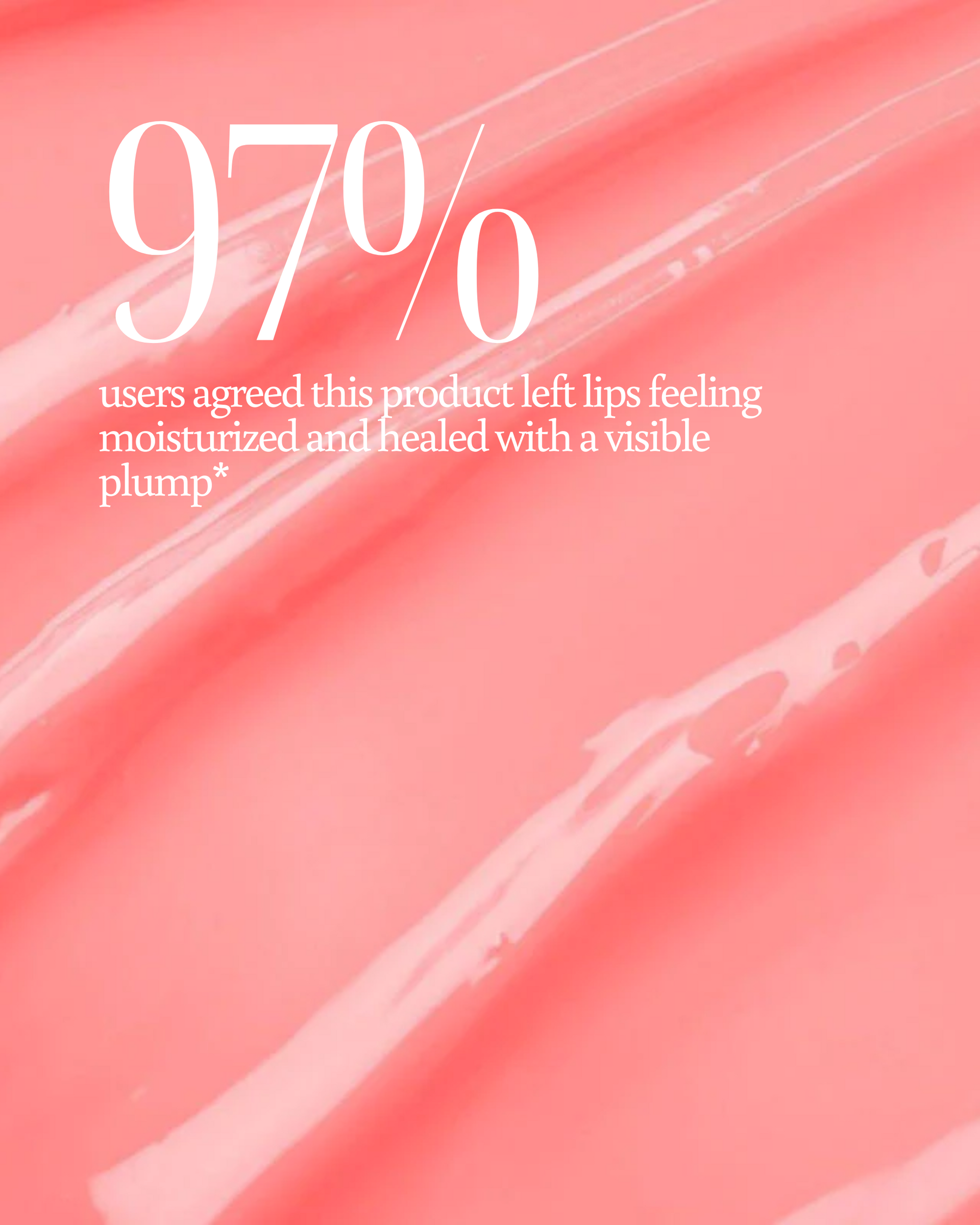 Rich pink texture of Silk Therapy Lip Mask as background with text overlay reading "97% users agreed this product left lips feeling moisturized and healed with a visible plump"